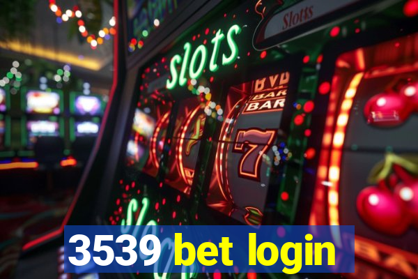 3539 bet login